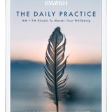 The Daily Practice: AM + PM Rituals To Master Your Wellbeing E-Book